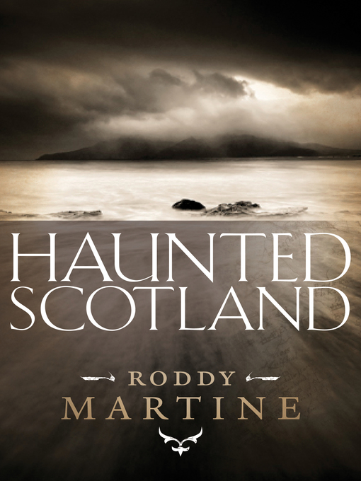 Title details for Haunted Scotland by Roddy Martine - Available
